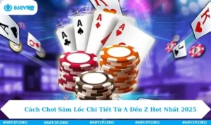 Cách chơi sâm lốc
