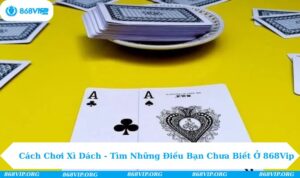Cách Chơi Xì Dách