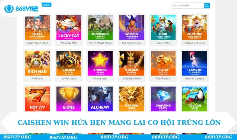 Nổ Hũ 868VIP 214 Caishen Win hứa hẹn mang lại cơ hội trúng lớn