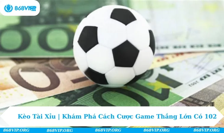 kèo tài xỉu