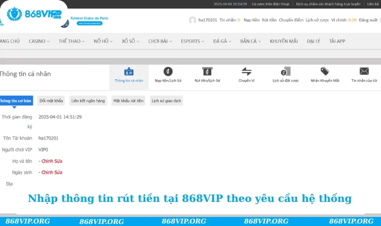 Rút Tiền 868VIP 181 Nhập thông tin rút tiền tại 868VIP theo yêu cầu hệ thống